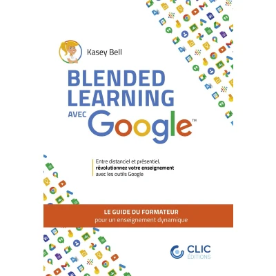 Afbeelding van BLENDED LEARNING AVEC GOOGLE LE GUIDE DU FORMATEUR