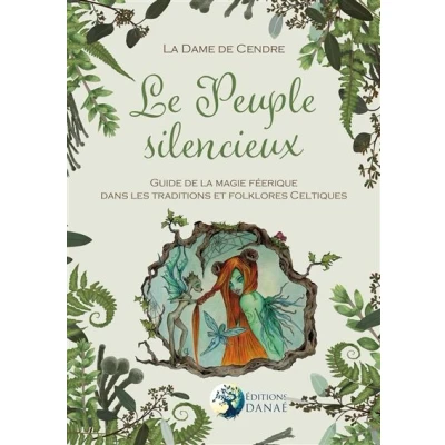 Image de Le Peuple silencieux Guide de la magie féérique dans les traditions et folklores celtiques