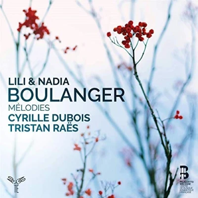 Afbeelding van Cyrille Dubois Tristan Raes Lili Et Nadia Boulanger Melodies (CD)