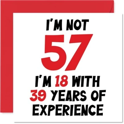 Afbeelding van verjaardagskaart voor 57e verjaardag mannen en vrouwen Not 57 I&#039;m 18 With 39 Years Experience Grappige mama, papa, vriend, 145 mm x