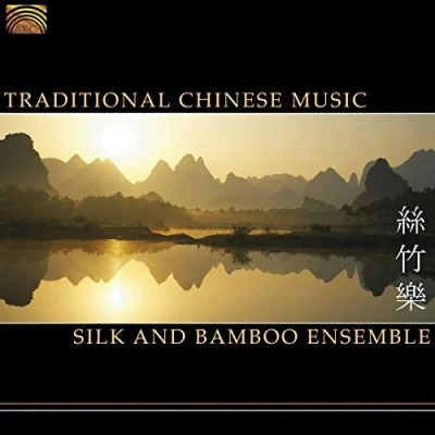 Afbeelding van Silk And Bamboo Ensemble Traditional Chinese Music (CD)