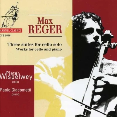 Afbeelding van Pieter Wispelwey &amp; Paolo Giacometti Reger: Three Suites For Cello Solo/Works And Piano (CD)