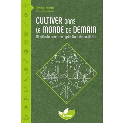 Afbeelding van CULTIVER DANS LE MONDE DE DEMAIN MANIFESTE POUR UNE AGRICULT