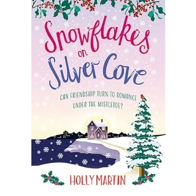 Afbeelding van Snowflakes on Silver Cove A festive, feelgood Christmas romance