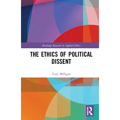 Afbeelding van Routledge Research in Applied Ethics The of Political Dissent