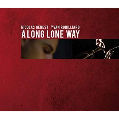 Afbeelding van Nicolas Genest &amp; Yvan Robilliard A Long Lone Way (CD)