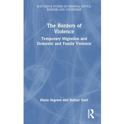 Afbeelding van Routledge Studies in Criminal Justice, Borders and Citizenship The of Violence