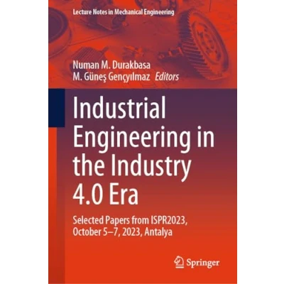 Afbeelding van Lecture Notes in Mechanical Engineering Industrial the Industry 4.0 Era