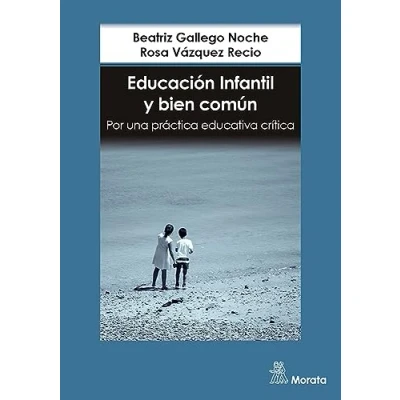 Afbeelding van Educación Infantil y bien común. Por una práctica educativa crítica