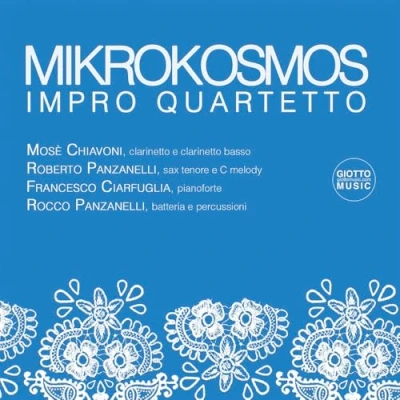 Afbeelding van Mosè Chiavoni, Roberto Panzanelli, Francesco Ciarfuglia &amp; Rocco Panzanelli Mikrokosmos Impro Quartetto (CD)