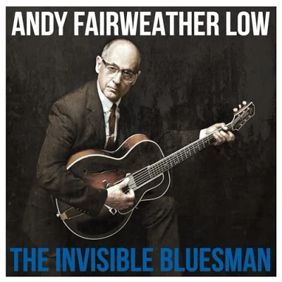 Afbeelding van Andy Fairweather Low The Invisible Bluesman (CD)