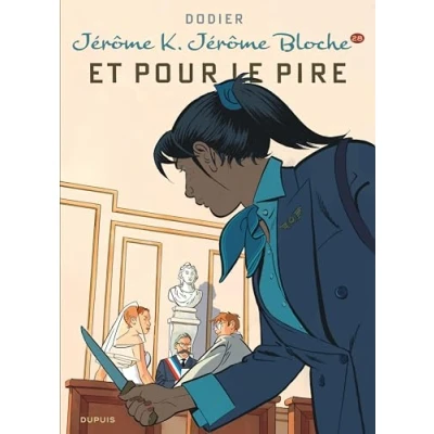 Afbeelding van JEROME K.JEROME BLOCHE,28:ET POUR LE PIRE