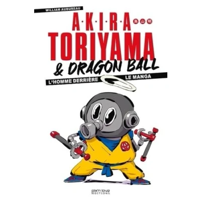Afbeelding van AKIRA TORIYAMA ET DRAGON BALL L&#039;HOMME DERRIERE LE MANGA