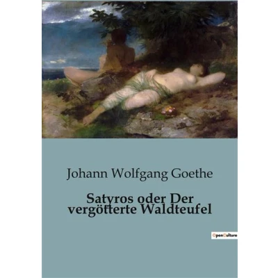 Image de Satyros oder Der vergötterte Waldteufel