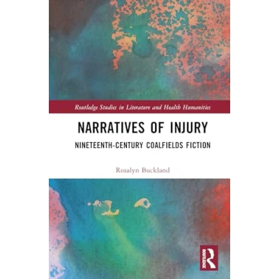 Afbeelding van Routledge Studies in Literature and Health Humanities Narratives of Injury