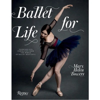 Afbeelding van Ballet for Life Exercises and Inspiration from the World of Beautiful