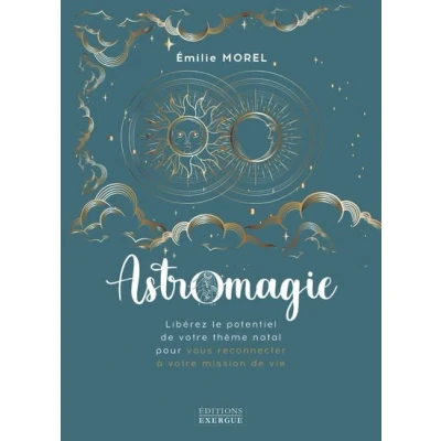 Image de Astromagie Libérez le potentiel de votre thème natal pour vous reconnecter à mission vie