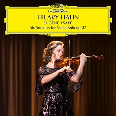 Afbeelding van Hilary Hahn Ysaÿe: 6 Sonatas For Violin Solo, Op. 27 (CD)