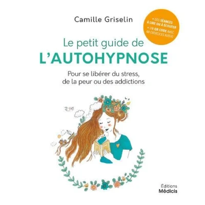 Image de Le petit guide de l&#039;autohypnose Pour se libérer du stress, la peur ou des addictions
