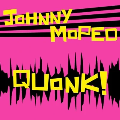Afbeelding van Johnny Moped Quonk! (LP)