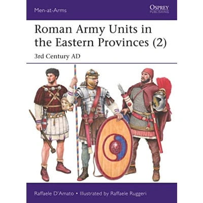 Afbeelding van Men at Arms Roman Army Units in the Eastern Provinces (2)