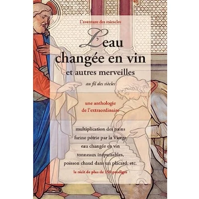 Afbeelding van L&#039;eau changee en vin et autres merveilles au fil des siecles