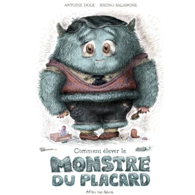 Image de Comment élever le monstre du placard