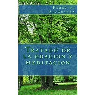 Afbeelding van Tratado de la oraciòn y meditaciòn