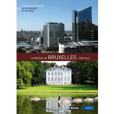 Afbeelding van REGION DE BRUXELLES CAPITALE, LA HISTOIRE &amp; PATR