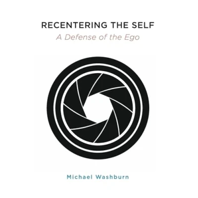 Afbeelding van SUNY series in Transpersonal and Humanistic Psychology Recentering the Self