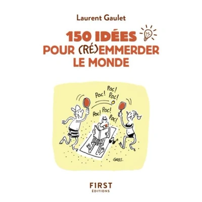 Image de Petit Livre de 150 idées pour (ré)emmerder le monde