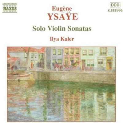 Afbeelding van Ilya Kaler Solo Violin Sonatas (CD)