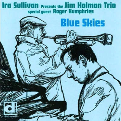 Afbeelding van Ira Sullivan &amp; The Jim Holman Trio Blue Skies (CD)