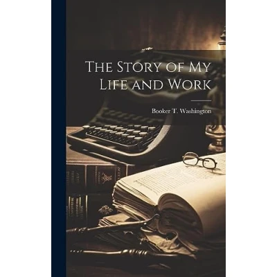 Afbeelding van The Story of My Life and Work