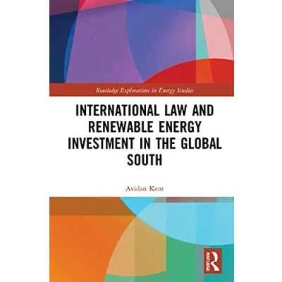 Afbeelding van Routledge Explorations in Energy Studies International Law and Renewable Investment the Global South