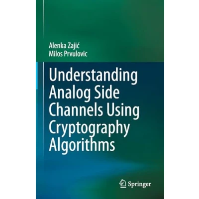Afbeelding van Understanding Analog Side Channels Using Cryptography Algorithms