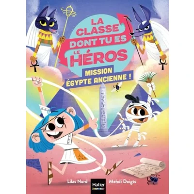 Afbeelding van LA CLASSE DONT TU ES LE HEROS MISSION EGYPTE ANCIENNE (6