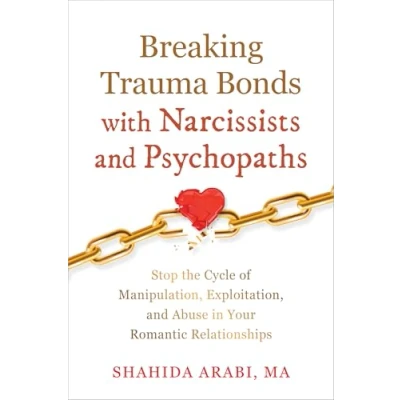 Afbeelding van Breaking Trauma Bonds with Narcissists and Psychopaths