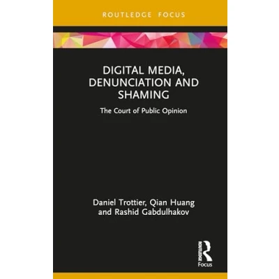 Afbeelding van Routledge Focus on Communication and Society Digital Media, Denunciation Shaming