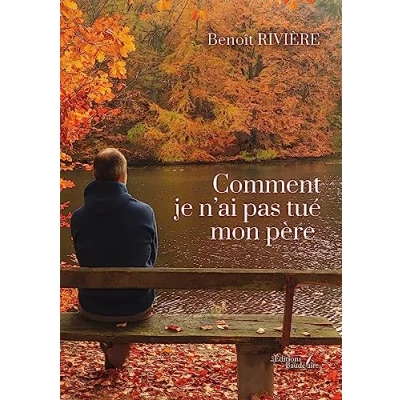 Afbeelding van Comment je n&#039;ai pas tué mon père...