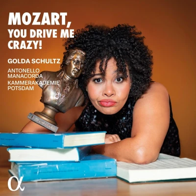 Afbeelding van Golda Schultz, Kammerakademie Postdam, Antonello Manacorda Mozart, You Drive Me Crazy! (CD)