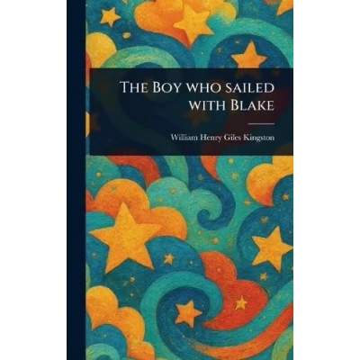 Afbeelding van The Boy who sailed with Blake