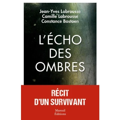 Image de L&#039;écho des ombres, récit d&#039;un survivant