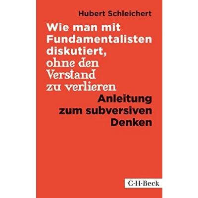 Afbeelding van Wie man mit Fundamentalisten diskutiert, ohne den Verstand zu verlieren