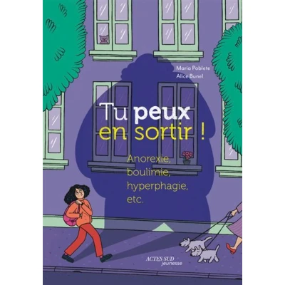 Image de Tu peux en sortir ! Anorexie, boulimie, hyperphagie, etc