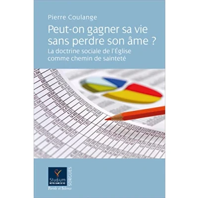 Afbeelding van Peut on gagner sa vie sans perdre son âme ?