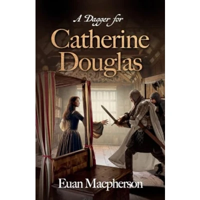 Afbeelding van A Dagger for Catherine Douglas