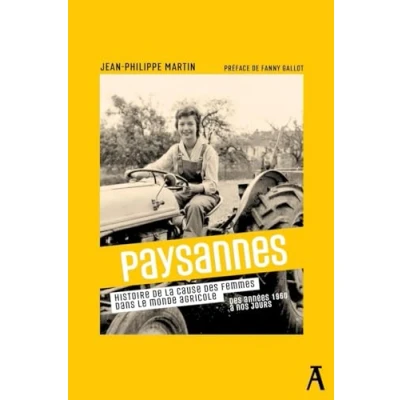 Afbeelding van PAYSANNES HISTOIRE DE LA CAUSE DES FEMMES DANS LE MONDE AGRI