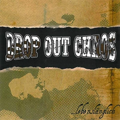 Afbeelding van Drop Out Chaos Lebenslanglich (CD)