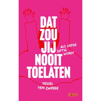 Afbeelding van Dat zou jij nooit toelaten